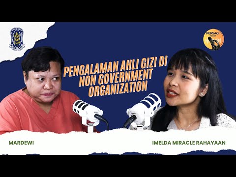 Pengalaman Ahli Gizi di NGO | PERSAGI Kabupaten Purworejo PODCAST Eps. 15